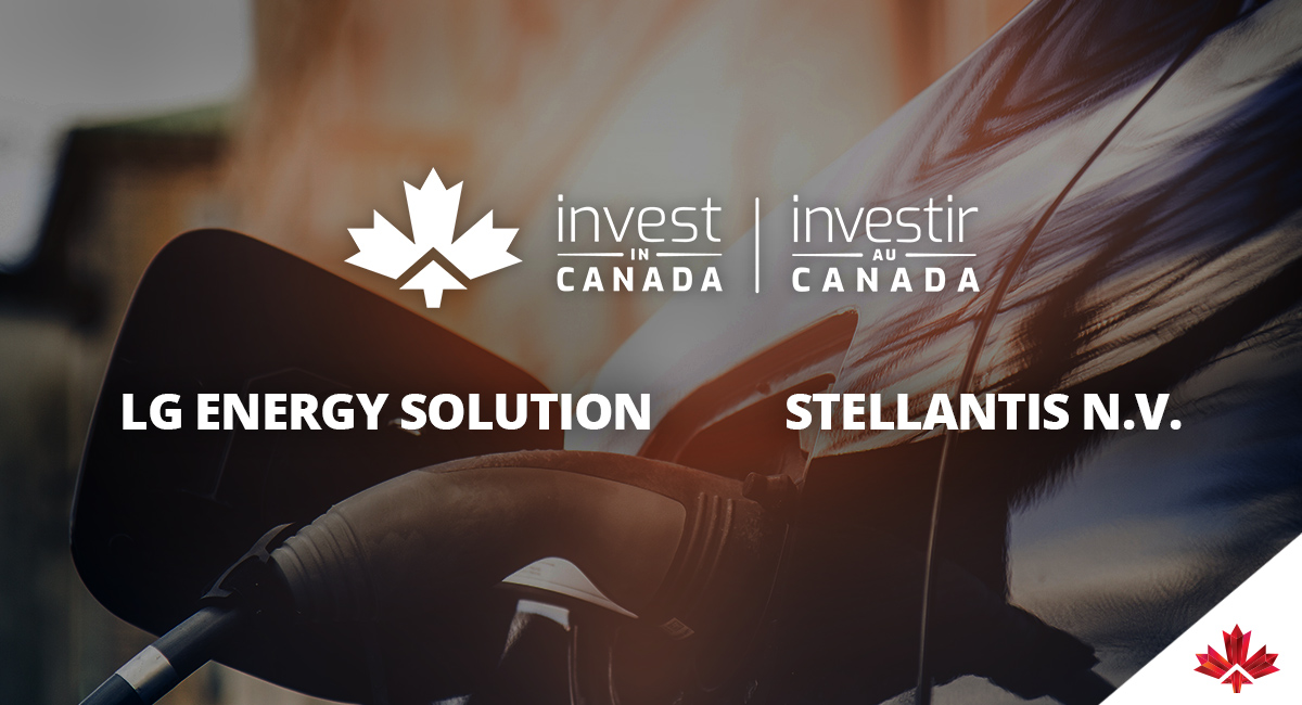 Investir au Canada, LG Energy Solution et Stellantis